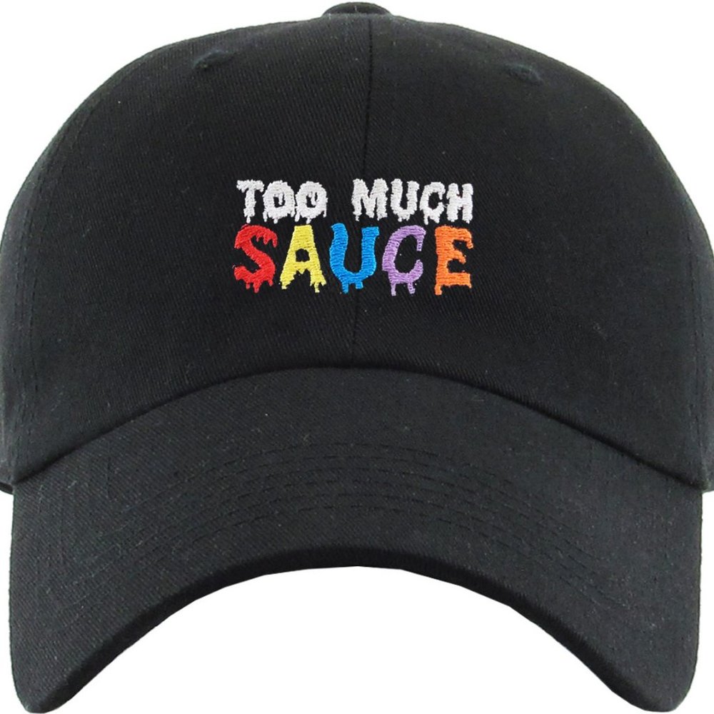 Too Much Sauce Dad Hat